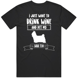 I Just Want To Drink Wine And Pet My Shih Tzu Dog Owner Cute Men’s 100% Cotton Black T Shirt