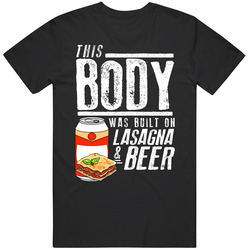 This Body Was Built On Lasagna And Beer Funny Food Men’s 100% Cotton Black T Shirt