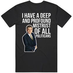 Craig Ferguson I Have A Deep And Profound Mistrust Of A Politican Quote Comedian Fan Men’s 100% Cotton Black T Shirt