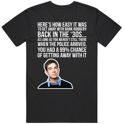 John Mulaney Heres How Easy It Was To Get Away With Bank Robbery Quote Comedian Fan Men’s 100% Cotton Black T Shirt