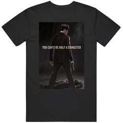 Boardwalk Empire You Can't Be Half A Gangster Tv Show Fan Men’s 100% Cotton Black T Shirt