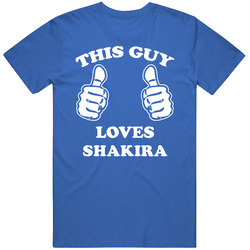This Guy Loves Shakira Name Men’s 100% Cotton Royal Blue T Shirt