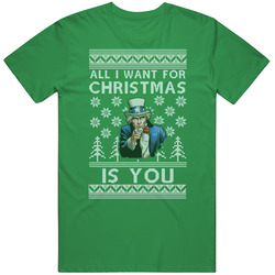 All I Want For Christmas Is You Uncle Sam Inspired Ugly Christmas Sweater Men’s 100% Cotton Green T Shirt