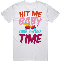 Hit Me Baby One More Time Funny Pinata Men’s 100% Cotton White T Shirt