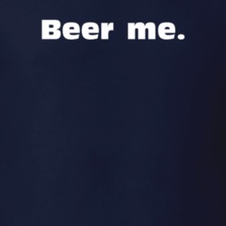 Beer Me Funny Drinking T Shirt