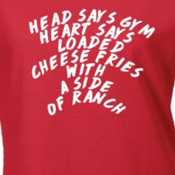 Head Says Gym Heart Says Cheese Fries Funny T Shirt