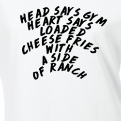 Head Says Gym Heart Says Cheese Fries Funny T Shirt