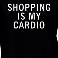 Shopping Is My Cardio Funny Shop T Shirt