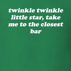 Twinkle Little Star Take Me To Bar Funny St Patrick's Drinking T Shirt