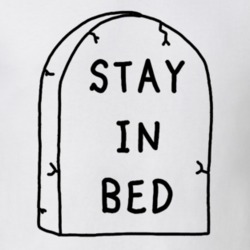 Stay In Bed Funny RIP Grave Tumblr T Shirt