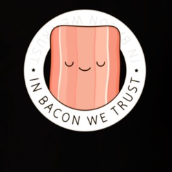 In Bacon We Trust Funny Eating T Shirt