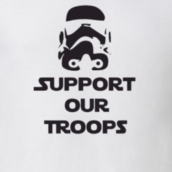 Support Our Troops Star Wars Storm Trooper Funny Movie T Shirt