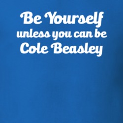 Be Yourself Unless You Can Be Cole Beasley Cowboys Football T Shirt