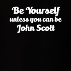 Be Yourself Unless You Can Be John Scott Hockey Montreal T Shirt