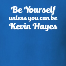 Be Yourself Unless You Can Be Kevin Hayes Rangers hockey T Shirt