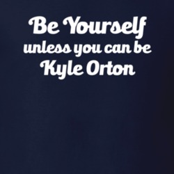 Be Yourself Unless You Can Be Kyle Orton Cowboys Football T Shirt