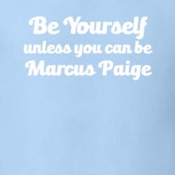 Be Yourself Unless You Can Be Marcus Paige Salt Lake Basketball T Shir
