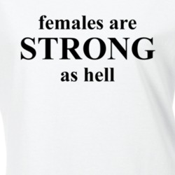Females Are Strong As Hell Feminist Feminism Equality T Shirt