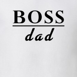 Boss Dad Funny Father Gift Idea Family T Shirt