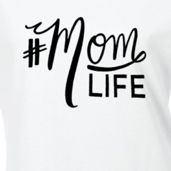 Hashtag Mom Life #MomLife Family Mother Gift Idea T Shirt