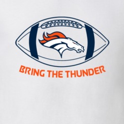 Denver Broncos Bring The Thunder Football Fan Spirit Wear T Shirt