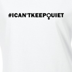 I Can't Keep Quiet Women's March Feminist Equality T Shirt