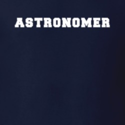 Astronomer Astronomy Job Occupation Gift Idea T Shirt
