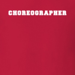 Choreographer Dancer Dancing Coach Job Occupation Gift Idea T Shirt