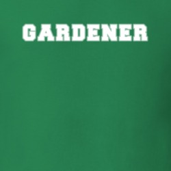 Gardener Gardening Flowers Job Occupation Gift Idea T Shirt