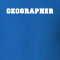 Geographer Geography Job Occupation Gift Idea T Shirt