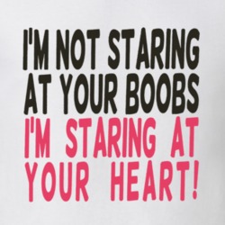 Not Staring At Your Boobs Funny Valentine's Day Gift T Shirt