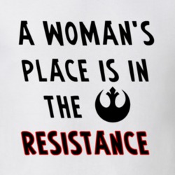 A Woman's Place is in The Resistance Carrie Fisher Leia Women's March 