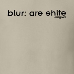Mogwai Blur: Are Shite 1999 Band Music Britpop Underground T Shirt
