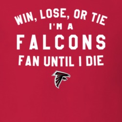 Falcons Superbowl LI Win Lose or Tie Atlanta Football Fan Patriots T S
