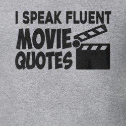 I Speak Fluent Movie Quotes Funny Film Gift Idea T Shirt