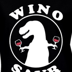 Wino Saur Funny Dinosaur Alcohol Drinking Wine o Saur Gift T Shirt