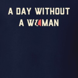 A Day Without Woman International Wear Red Feminist Political T Shirt