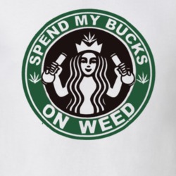 Spend Bucks 420 Weed Stoner Smoking Mary Legalize Pot Leaf Gift T Shir