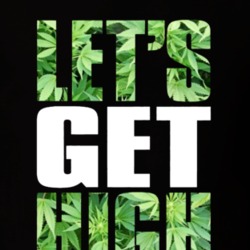 Let's Get High Go Green 420 Weed Stoner Marijuana Legalize Pot Leaf Gi