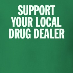 Drug Dealer Go Green 420 Weed Stoner Marijuana Legalize Pot Leaf Gift 