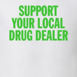 Drug Dealer Go Green 420 Weed Stoner Marijuana Legalize Pot Leaf Gift 