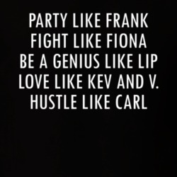 Shameless Party Like Frank Lip Carl Kev Fan T Shirt