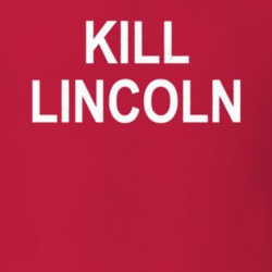 Kill Lincoln Fast Times At Ridgemont High Movie Replica T Shirt