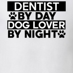 Dentist By Day Dog Lover By Night Funny T Shirt