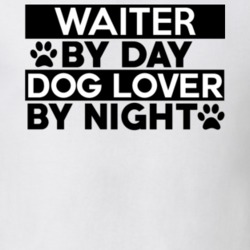 Waiter By Day Dog Lover By Night Funny T Shirt
