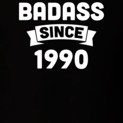 Badass Since 1990 Birthday Gift Funny T Shirt