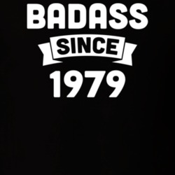 Badass Since 1979 Birthday Gift Funny T Shirt