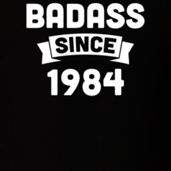Badass Since 1984 Birthday Gift Funny T Shirt