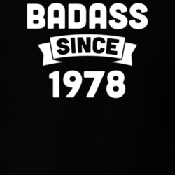 Badass Since 1978 Birthday Gift Funny T Shirt