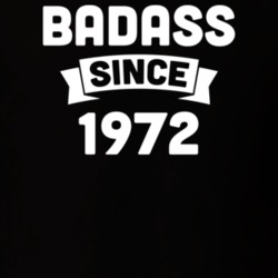 Badass Since 1972 Birthday Gift Funny T Shirt